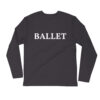 BALLET Long Sleeve Fitted Crew