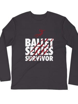 Ballet Series Survivor Long Sleeve Fitted Crew