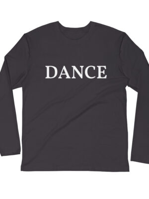 DANCE Long Sleeve Fitted Crew