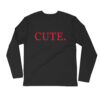 CUTE Long Sleeve Fitted Crew