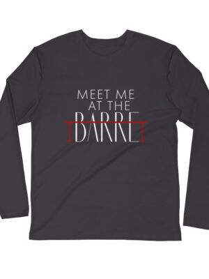 Meet Me At the Barre Long Sleeve Fitted Crew