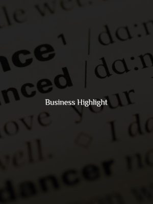 Business Highlight