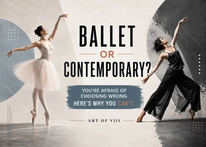 Ballet or Contemporary You're Afraid of Choosing Wrong